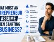 What Must an Entrepreneur Assume When Starting a Business